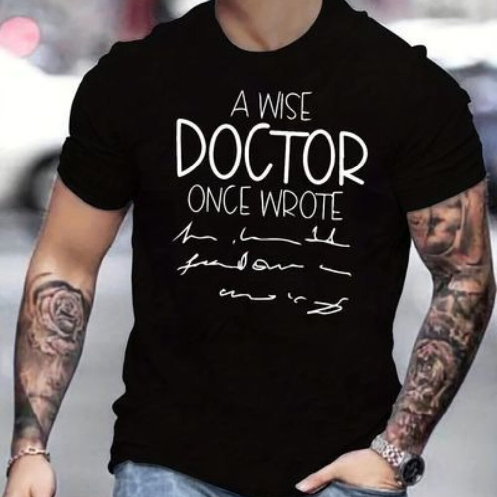 I Wise Doctor Once Wrote T-shirt